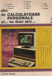 abc de Calculatoare Personale si... nu doar atit..., Volumele I si II