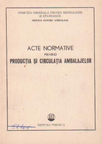 Acte normative privind productia si circulatia ambalajelor