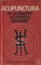 Acupunctura de la traditie la stiintele moderne