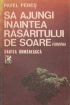 Sa ajungi inaintea rasaritului de soare - roman -