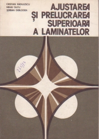 Ajustarea si prelucrarea superioara a laminatelor