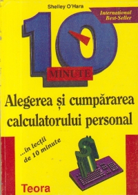 Alegerea si cumpararea calculatorului personal ...in lectii de 10 minute