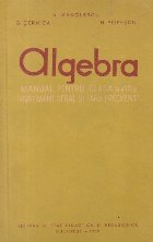 Algebra - Manual pentru clasa a VIII-a invatamint seral si fara frecventa (Editie 1960)