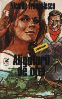 Aligatorii de otel - Roman