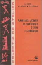 Alimentarea automata cu semifabricate si scule a strungurilor