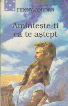 Aminteste-ti ca te astept