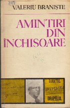 Amintiri din Inchisoare - Insemnari contimporane si autobiografice