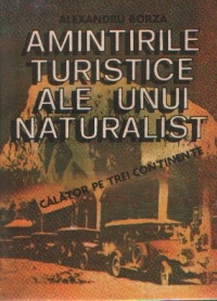 Amintirile turistice ale unui naturalist - Calator pe trei continente