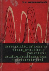 Amplificatoare magnetice pentru automatizarea industriei