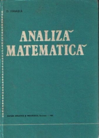 Analiza matematica (Stanasila, Editie 1981)