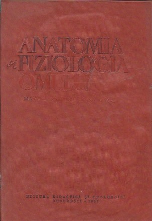 Anatomia si Fiziologia Omului, Manual pentru clasa a X-a (Editie 1964)