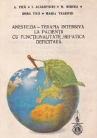 Anestezia - Terapia intensiva la pacientii cu functionalitate hepatica deficitara