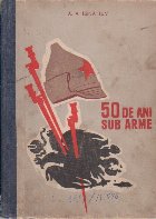 50 de ani sub arme, Volumul al II-lea