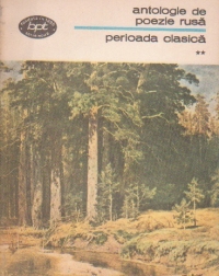 Antologie de poezie rusa, Volumul al II-lea - Perioada clasica