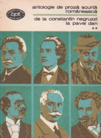Antologie de proza scurta romanenasca, Volumul al II-lea, De la Constantin Negruzzi la Pavel Dan