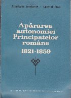 Apararea autonomiei Principatelor Romane (1821