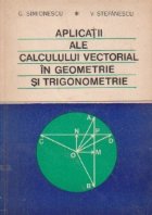 Aplicatii ale calculului vectorial in geometrie si trigonometrie