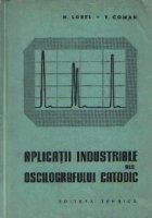 Aplicatii industriale ale oscilografului catodic