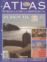 Atlas _ Intreaga lume la dispozitia ta, Nr. 52 - Dubrovnik Perla Marii Adriatice