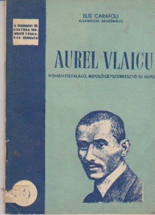 Aurel Vlaicu - Roman Feltalalo, Repulogepszerkeszto es Repulo