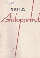 Autoportret - Versuri (Mihai Dutescu)