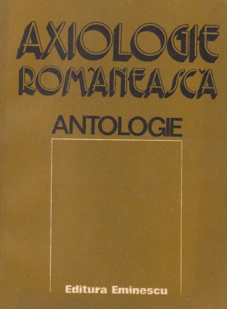 Axiologie romaneasca - Antologie