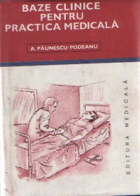 Baze clinice pentru practica medicala, Volumul al V-lea - Chei pentru diagnostic si tratament pornind de la simptome, semne, sindroame