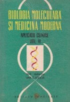 Biologia moleculara si medicina moderna, Volumul al II-lea - Aplicatii clinice