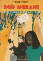 Bob Morane Guerre cristal