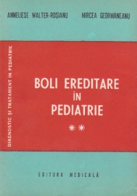 Boli ereditare in pediatrie, Volumul al II-lea