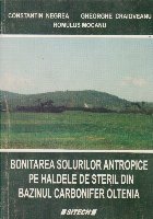 Bonitarea solurilor antropice pe haldele de steril din bazinul carbonifer Oltenia