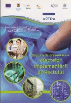 Brosura Prezentare Efectelor Implementarii Proiectului