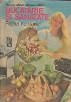 Bucatarie si sanatate - Retete culinare