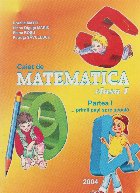 Caiet de matematica. Clasa I. Partea I si II