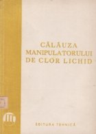 Calauza manipulatorului clor lichid