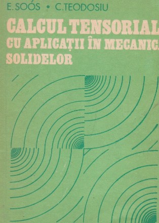 Calcul tensorial cu aplicatiii in mecanica solidelor