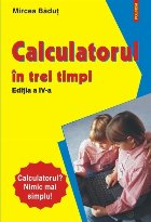 Calculatorul în trei timpi