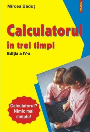 Calculatorul în trei timpi