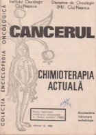 Cancerul Chimioterapia actuala Volumul 12/1983