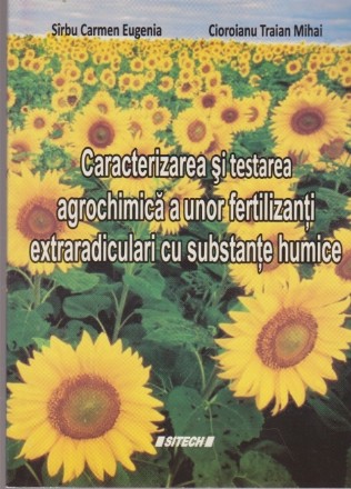 Caracterizarea si Testarea Agrochimica a unor Fertilizanti Extraradiculari cu Substante Humice