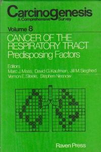 Carcinogenesis - A comprehensive survey, Volume 8 - Cancer of the respiratory tract. Predisposing factors