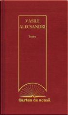 Cartea de acasa nr. 41. Vasile Alecsandri - Teatru