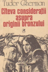 Cateva consideratii asupra originii bronzului (nuvele)