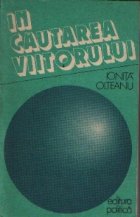 In cautarea viitorului - Convorbiri privind crearea unei lumi mai bune si mai drepte