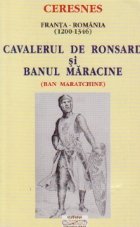 CAVALERUL RONSARD BANUL MARACINE (traducere