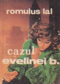 Cazul Evelinei B. - romanul unei aventuri