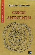 Cercul apercepţiei Monografie psihologică asupra