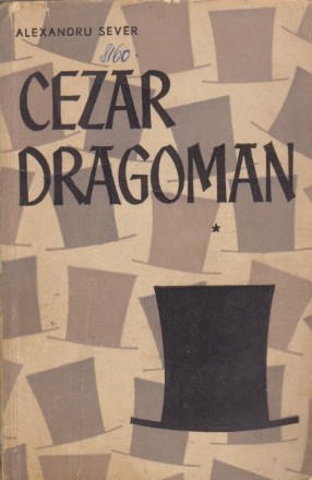 Cezar Dragoman, Volumul I