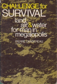 Challenge for Survival Land, Air, and Water for Man in Megalopolis