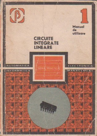 Circuite integrate liniare - Manual de utilizare, Volumul I